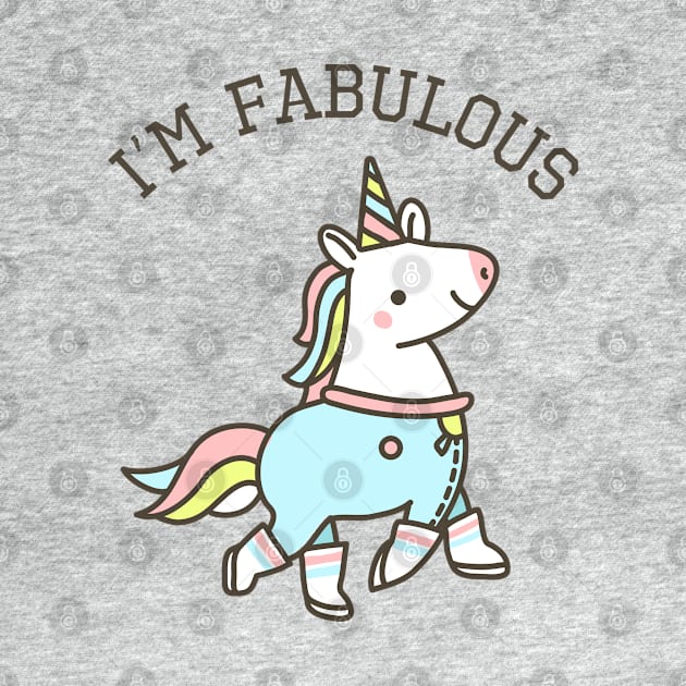 I'm Fabulous | Unicorn by ilustraLiza